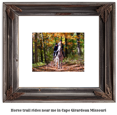 horse trail rides near me in Cape Girardeau, Missouri